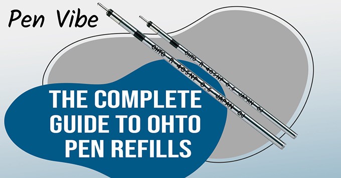 Complete Guide to Ohto Pen Refills